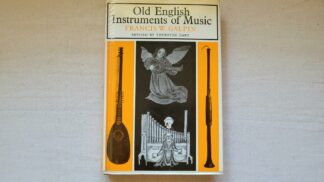 Old English Instruments of Music: Their history and character by Francis Galpin - Published by Methuen Young books, 1965 Vintage and Antique collectible music instruments reference book