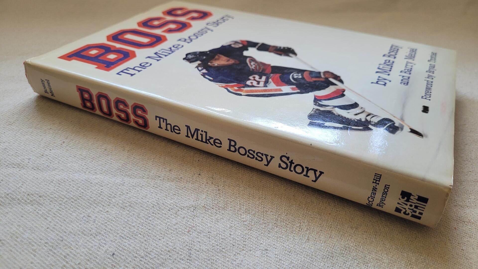 Boss : The Mike Bossy Story  book by a genuine superstar and a hero on how hockey was meant to be played - Vintage & rare collectible books isbn 0075496968