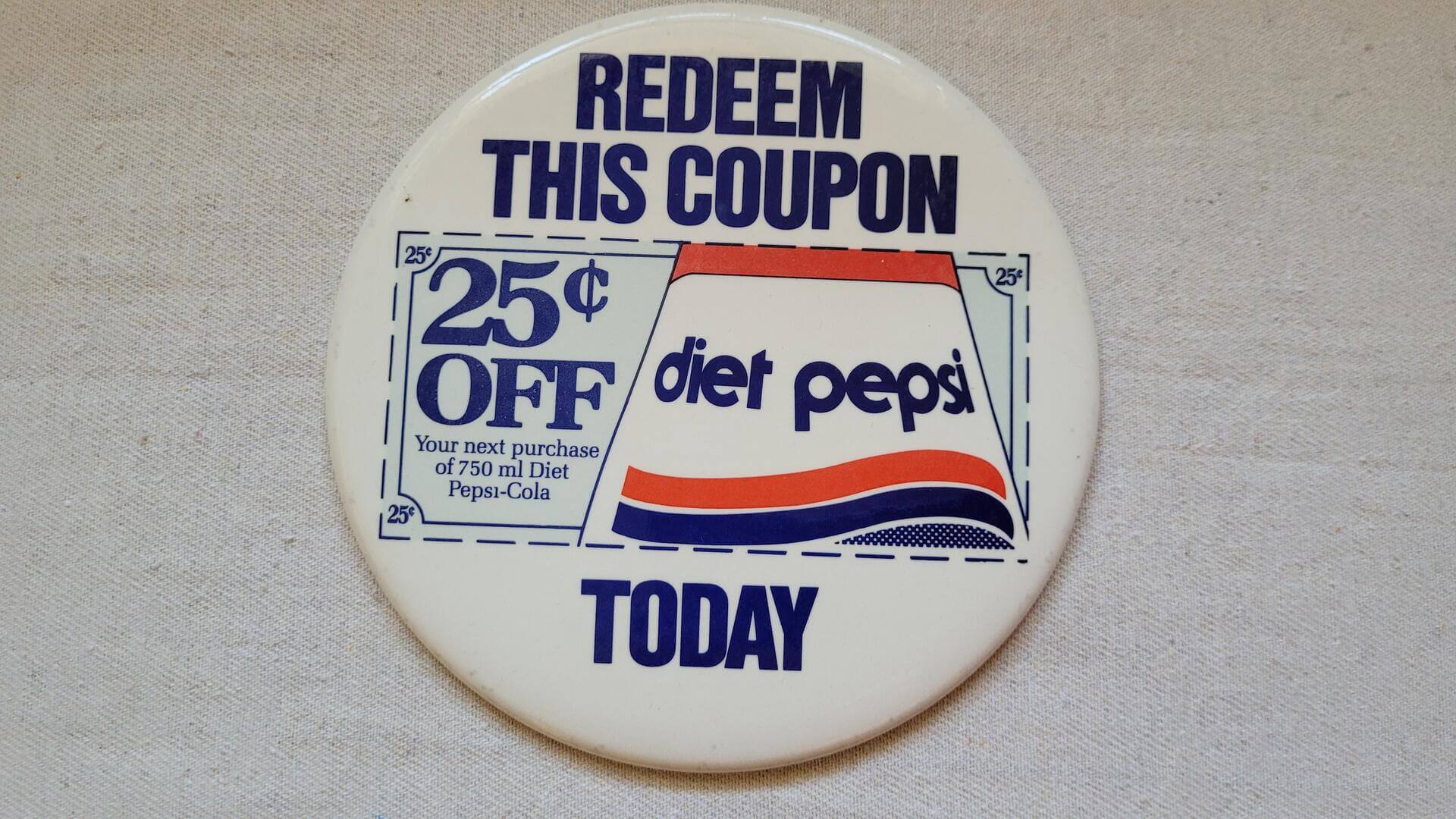 Vintage Diet Pepsi In Store Promotional 6" Pin Pinback Button - Retro 1975-1986 Diet Pepsi Cola branding period soda advertising collectible for 25 cents Off coupon redeption on the next 750ml soda glass bottle