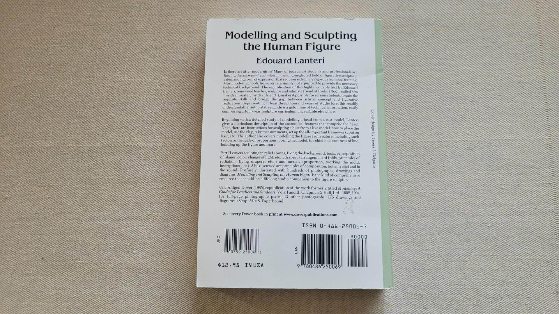 Modelling and Sculpting the Human Figurebook by Édouard Lantéri‎ Dover Publications; Revised edition 1985 ISBN-10: ‎ 0486250067 ISBN-13: ‎ 978-0486250069