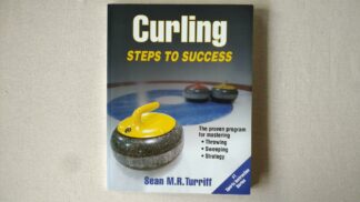 Curling: Steps to Success book. Step-by-step guide for beginning and intermediate curlers covers throwing, brushing, delivery, basic shots, and ice reading.